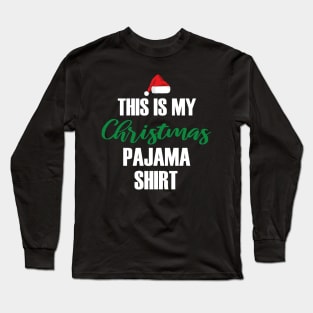 This Is My Christmas Pajama Funny Christmas Long Sleeve T-Shirt